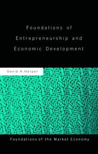 bokomslag Foundations of Entrepreneurship and Economic Development