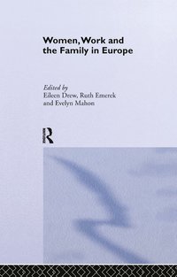 bokomslag Women, Work and the Family in Europe