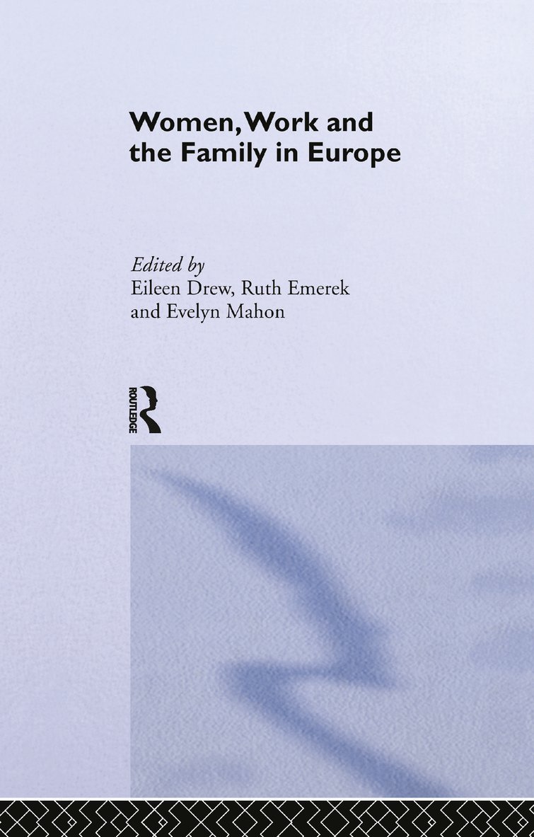 Women, Work and the Family in Europe 1