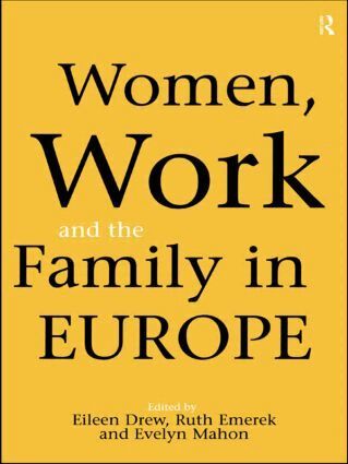 Eileen Drew, Ruth Emerek, Evelyn Mahon - Women, Work and the Family in Europe, Häftad