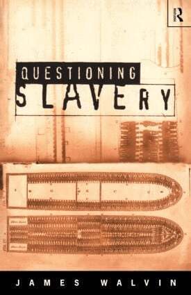 James Walvin - Questioning Slavery, Häftad
