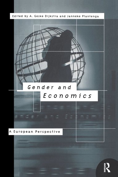 Geske Dijkstra, Janneke Plantenga - Gender and Economics, Inbunden