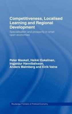 Competitiveness, Localised Learning and Regional Development 1