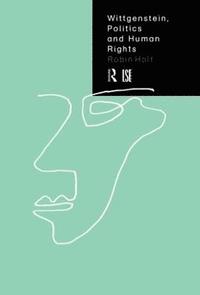 bokomslag Wittgenstein, Politics and Human Rights