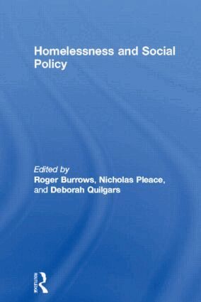 Roger Burrows, Nicholas Pleace, Deborah Quilgars - Homelessness and Social Policy, Häftad