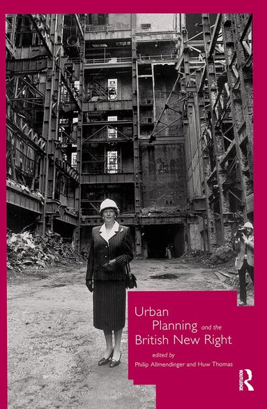 Philip Allmendinger, Huw Thomas - Urban Planning and the British New Right, Inbunden