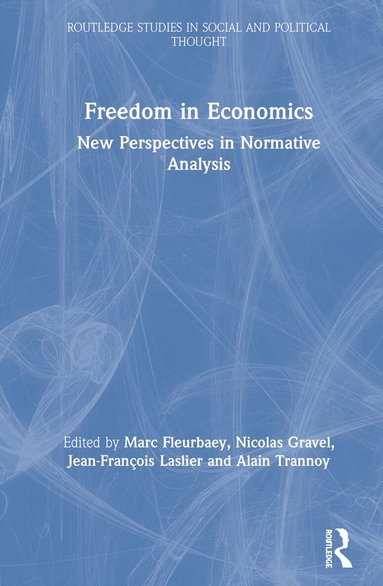 Marc Fleurbaey, Nicolas Gravel, Jean-François Laslier, Alain Trannoy - Freedom in Economics, Inbunden