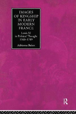 Images of Kingship in Early Modern France 1