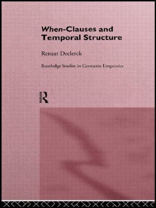 Renaat H. C. Declerck - When-Clauses and Temporal Structure, Inbunden