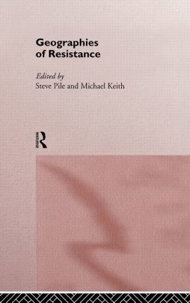 Michael Keith, Steven Pile - Geographies of Resistance, Häftad