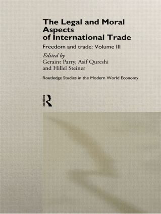 Geraint Parry, Geraint B Parry, Asif Qureshi, Hillel Steiner - Legal and Moral Aspects of International Trade, Inbunden