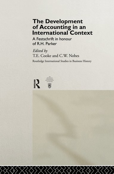 T.E. Cooke, C.W. Nobes - Development of Accounting in an International Context, Inbunden