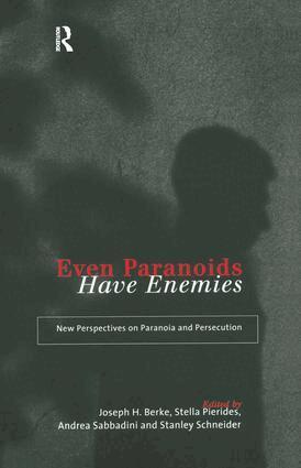 Joseph H. Berke, Stella Pierides, Andrea Sabbadini, Stanley Schneider - Even Paranoids Have Enemies, Häftad