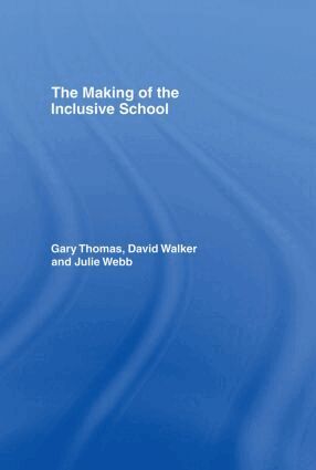 Gary Thomas, David Walker, Julie Webb - Making of the Inclusive School, Inbunden