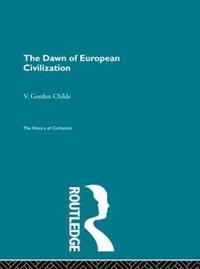 bokomslag The Dawn of European Civilization