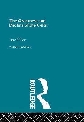 bokomslag The Greatness and Decline of the Celts