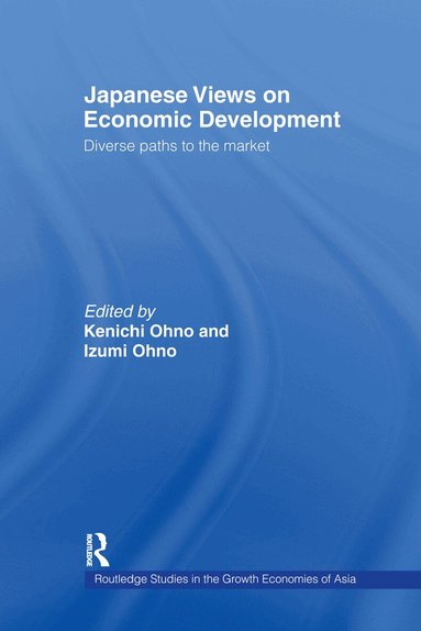 Kenichi Ohno - Japanese Views on Economic Development, Inbunden
