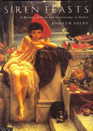 Andrew Dalby - Siren Feasts, Häftad