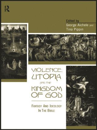 bokomslag Violence, Utopia and the Kingdom of God