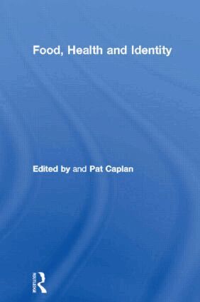 Pat Caplan - Food, Health and Identity, Inbunden