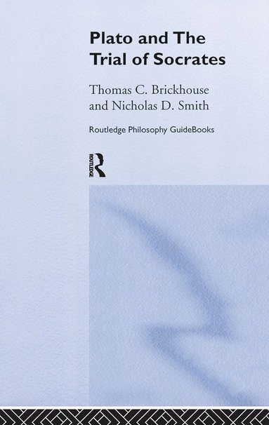 bokomslag Routledge Philosophy GuideBook to Plato and the Trial of Socrates