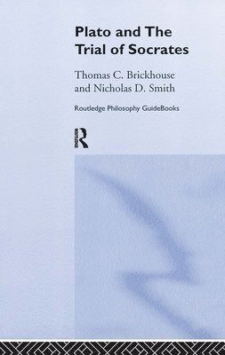 Routledge Philosophy GuideBook to Plato and the Trial of Socrates 1