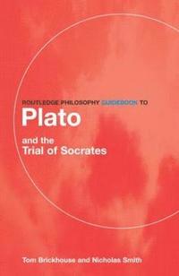 bokomslag Routledge Philosophy GuideBook to Plato and the Trial of Socrates