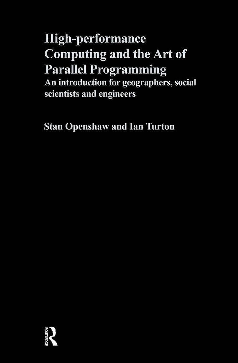 High Performance Computing and the Art of Parallel Programming 1