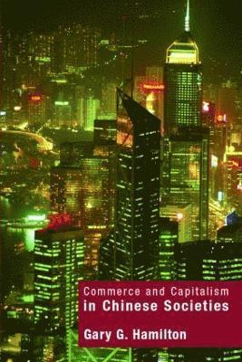 Commerce and Capitalism in Chinese Societies 1