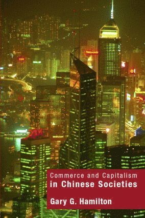 bokomslag Commerce and Capitalism in Chinese Societies