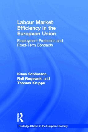 Thomas Kruppe, Ralf Rogowski, Klaus Schömann - Labour Market Efficiency in the European Union, Inbunden