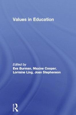 Eva Burman, Maxine Cooper, Lorraine Ling, Joan Stephenson, Joan Stephenson****Nfa****** - Values in Education, Inbunden