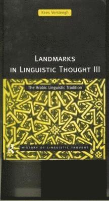 Landmarks in Linguistic Thought Volume III 1