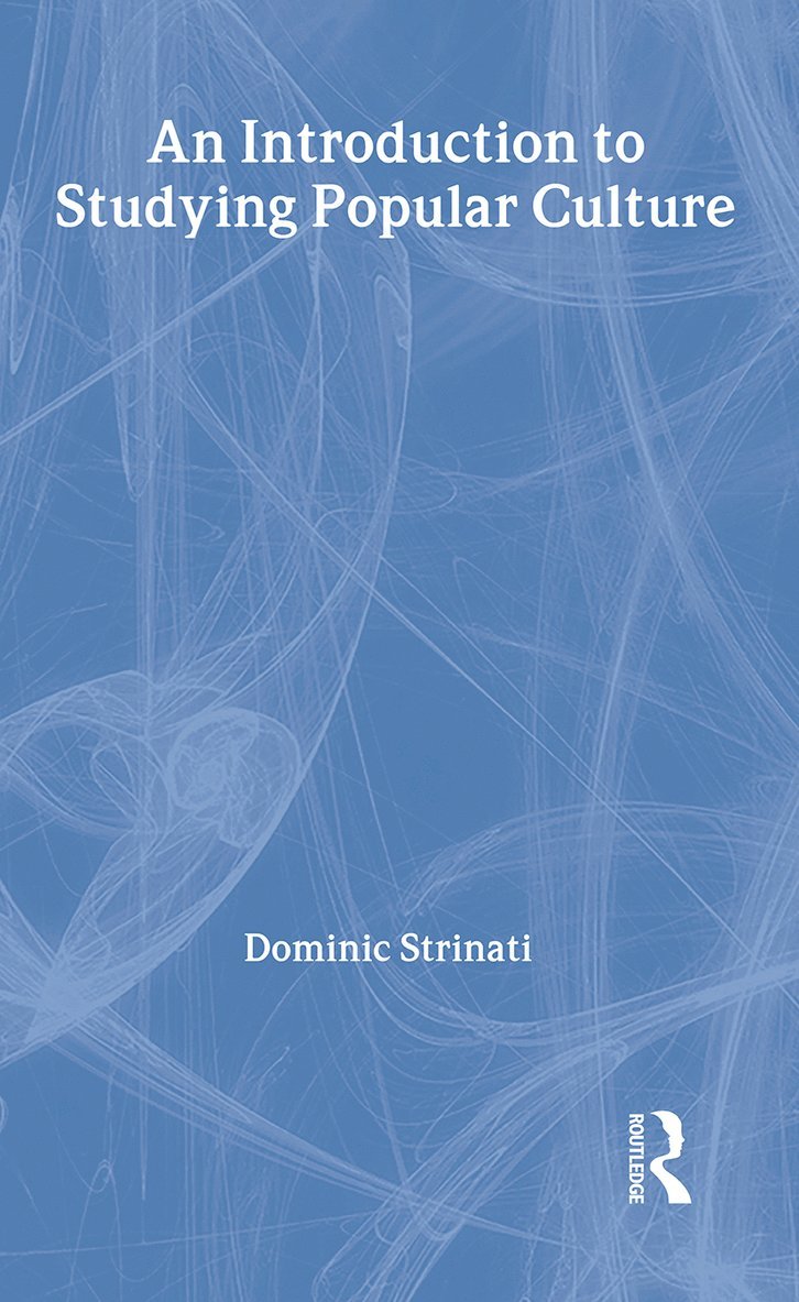 Dominic Strinati - Introduction to Studying Popular Culture, Inbunden