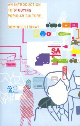 Dominic Strinati - Introduction to Studying Popular Culture, Häftad