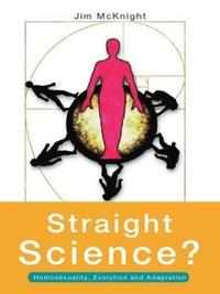 bokomslag Straight Science? Homosexuality, Evolution and Adaptation