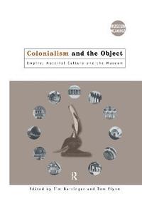bokomslag Colonialism and the Object