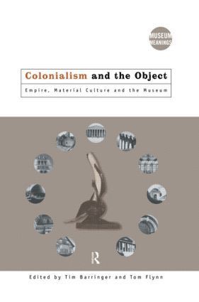 bokomslag Colonialism and the Object