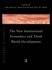 bokomslag The New Institutional Economics and Third World Development