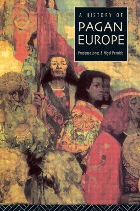Prudence Jones, Nigel Pennick - History of Pagan Europe, Häftad