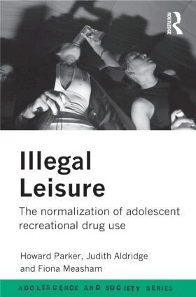 Judith Aldridge, Fiona Measham, Howard Parker - Illegal Leisure, Häftad