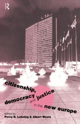 Percy B. Lehning, Albert Weale - Citizenship, Democracy and Justice in the New Europe, Häftad
