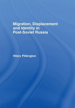 bokomslag Migration, Displacement and Identity in Post-Soviet Russia