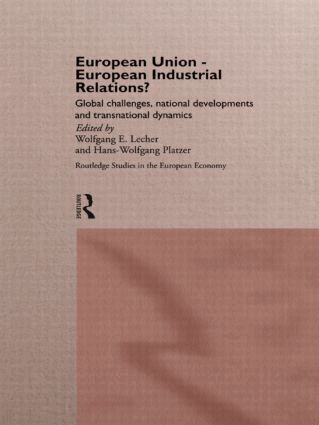 Wolfgang Lecher, Hans-Wolfgang Platzer - European Union - European Industrial Relations?, Inbunden