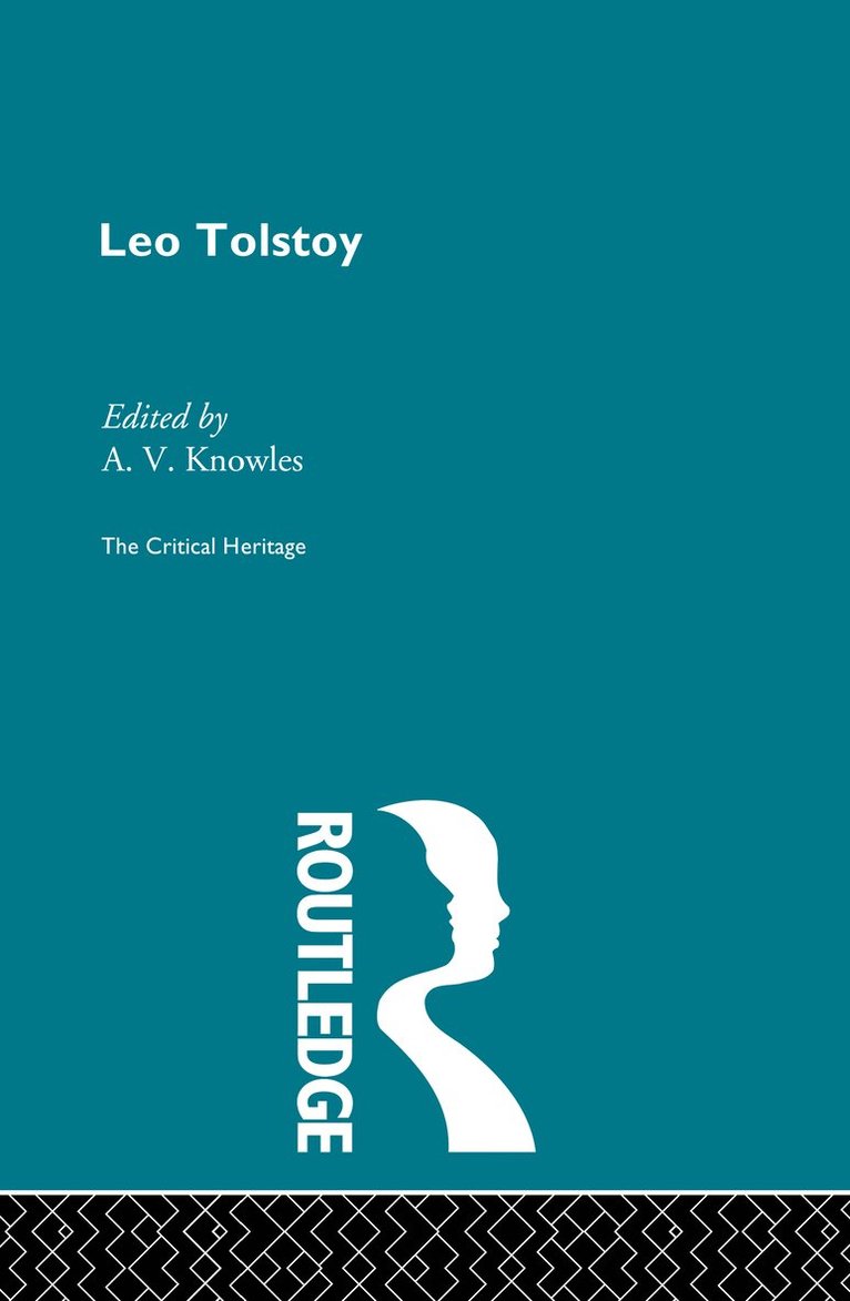 A V Knowles, A. V. Knowles - Count Leo Nikolaevich Tolstoy: The Critical Heritage, Inbunden
