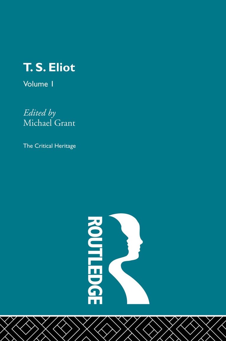 T.S. Eliot Volume I