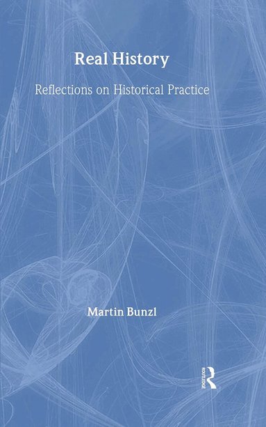 Martin Bunzl - Real History, Inbunden