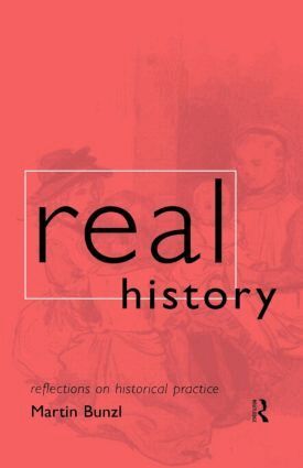 Martin Bunzl - Real History, Häftad