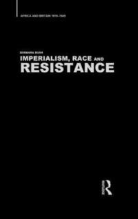 bokomslag Imperialism, Race and Resistance