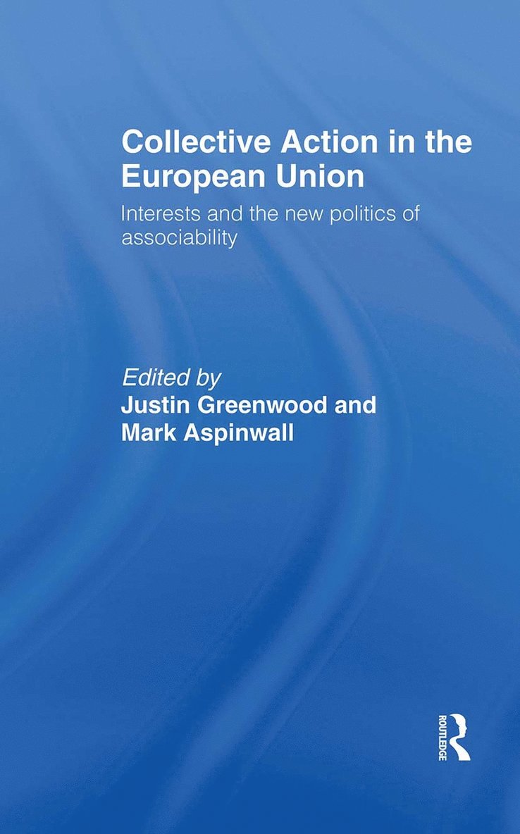 Mark Aspinwall, Justin Greenwood - Collective Action in the European Union, Inbunden